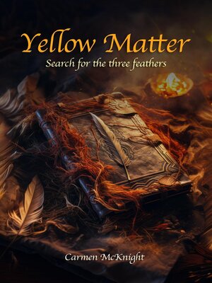 cover image of Yellow Matter Search of the Three Feathers